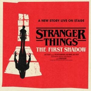Now On Sale: STRANGER THINGS: THE FIRST SHADOW at The Phoenix Theatre