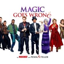 MAGIC GOES WRONG Will End its Run at the Apollo Theatre on 27 February