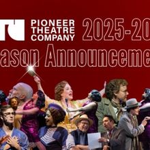 World Premiere and More Set for Pioneer Theatre Company 2025-26 Season