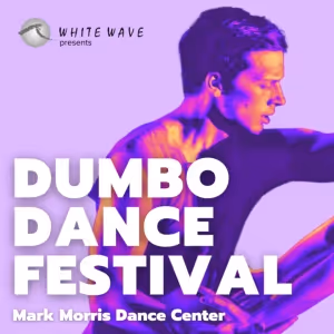 WHITE WAVE DANCE to Present THE 2023 DUMBO DANCE FESTIVAL at Mark Morris Dance…