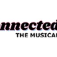 Cast Announced for For The World Premiere Of CONNECTED, THE MUSICAL