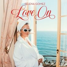 Selena Gomez to Release 'Love On' Single Next Week