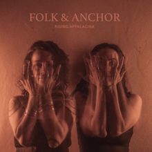 Rising Appalachia Treat Fans To New Covers EP Folk and Anchor; Listen to New Album