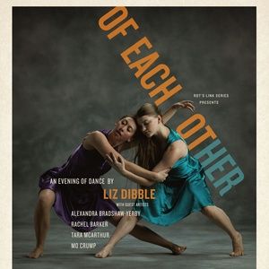 RDT's Link Series to Present OF EACH OTHER, an Evening of Original Choreography