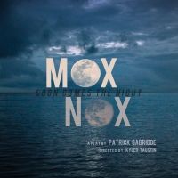 Brown Box Theatre Project Will Present the World Premiere of MOX NOX (OR SOON COMES…