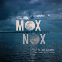 Brown Box Theatre Project Will Present the World Premiere of MOX NOX (OR SOON COMES T