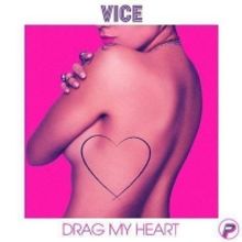 Vice Premieres New Single 'Drag My Heart'