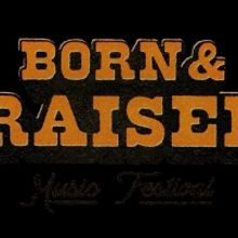 Born & Raised Music Festival Announces 2021 Inaugural Lineup