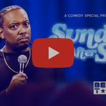 SUNDAY AFTER SIX Comedy Special to Premiere on BET