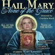 Mary Kennedy To Star In HAIL MARY, NONE OF THE GRACE Photo