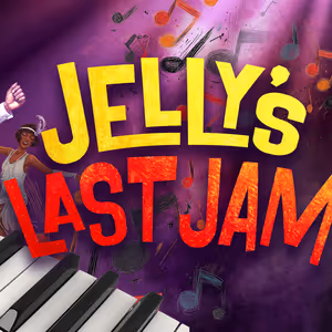 JELLY'S LAST JAM to be Presented at Bristol Riverside Theatre