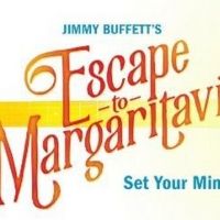 Jimmy Buffet's ESCAPE TO MARGARITAVILLE to Visit Hershey Theatre
