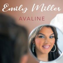 Emily Miller Releases Lyric Video for Debut Single 'Avaline'