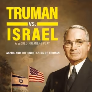 Willy Falk and More to Star in TRUMAN VS. ISRAEL Off-Broadway at Theater At St…