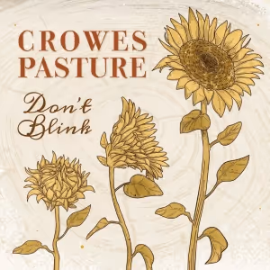 Crowes Pasture To Release 'Don't Blink' in September