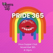 Opera On Tap to Present PRIDE 365 at The Doux Supper Club