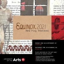 University of the Arts Presents EQUINOX FESTIVAL 2021