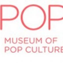 Museum of Pop Culture Has Announced 2020 Exhibitions and Programming