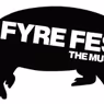 Bryan Buckley, Paul Epworth & David Korins Are Developing FYRE FEST Musical