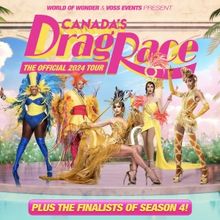 CANADA'S DRAG RACE: THE OFFICIAL 2024 TOUR to Kick Off This February