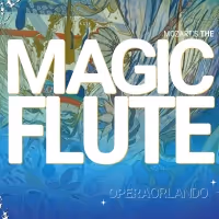 Dr. Phillips Center to Host Opera Orlando's THE MAGIC FLUTE and More This October