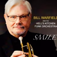 Bill Warfield And The Hell's Kitchen Funk Orchestra SMILE Out Today