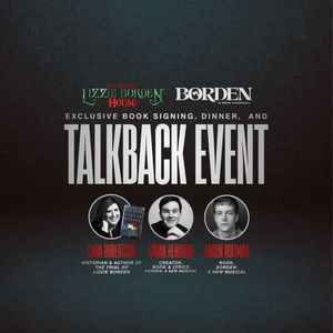 BORDEN: A New Musical Creators to Headline Talkback at Historic Lizzie Borden House