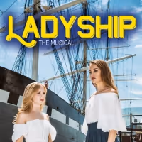 BWW Review: LADYSHIP Struggles to Set Sail at the New York Musical Festival