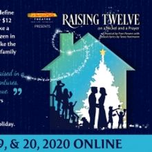 BWW Previews: CREATE A HOLIDAY TRADITION WITH RAISING TWELVE ON A NICKEL AND A PRAYER