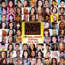 Celebrate Asian Heritage Month with  CRAZY WOKE ASIANS Virtual Comedy Festival