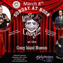 MAGIC AT CONEY!!! Announces Performers for The Sunday Matinee, March 8