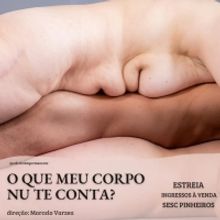 BWW Previews: Dealing with Universal Themes COLETIVO IMPERMANENTE Premieres O QUE MEU
