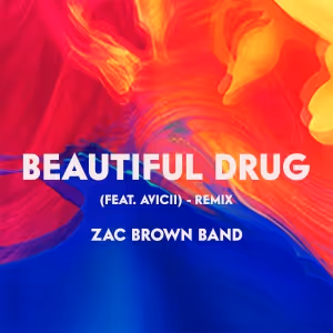 Zac Brown Band Releases 'Beautiful Drug (Ft. Avicii) - Remix'