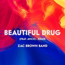Zac Brown Band Releases 'Beautiful Drug (Ft. Avicii) - Remix'