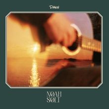 Noah Solt Releases Stunning Track 'Dawn'