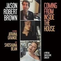 BWW Album Review: Jason Robert Brown's 'Coming from Inside the House (A Virtual…