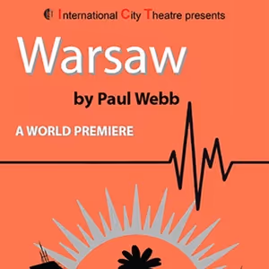 Interview: Playwright Paul Webb of WARSAW at International City Theatre