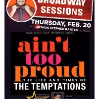 The Cast of AIN'T TOO PROUD Will Perform at Broadway Sessions This Week