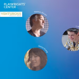 Playwrights' Center & Venturous Theater Fund Reveal 2023–25 Venturous Playwright…