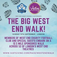 THE BIG WEST END WALK Will Be Held In Aid Of Acting For Others