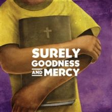 BWW Review: SURELY GOODNESS AND MERCY at Blackfriars Theatre