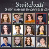 Feinstein's/ 54 Below To Present SWITCHED: CURRENT AND FORMER BROADWAY KIDS TRADE…