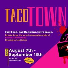 Review: TACO TOWN at Miners Alley Performing Arts Center