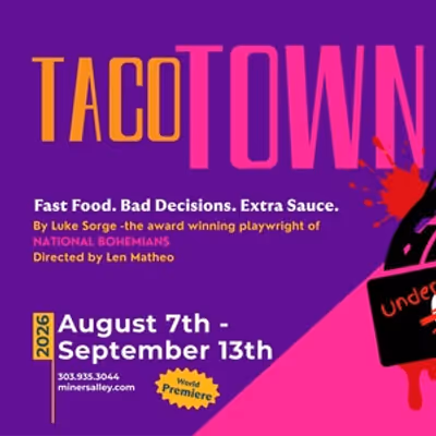 Review: TACO TOWN at Miners Alley Performing Arts Center