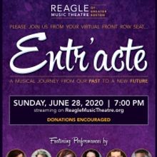 Reagle Theatre Will Present Virtual Fundraiser, ENTR'ACTE: A MUSICAL JOURNEY FROM OUR