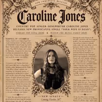 Caroline Jones Releases New Single and Music Video 'Your Wife is Dead'