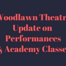Woodlawn Theatre Shows Postponed, Moves Classes Online