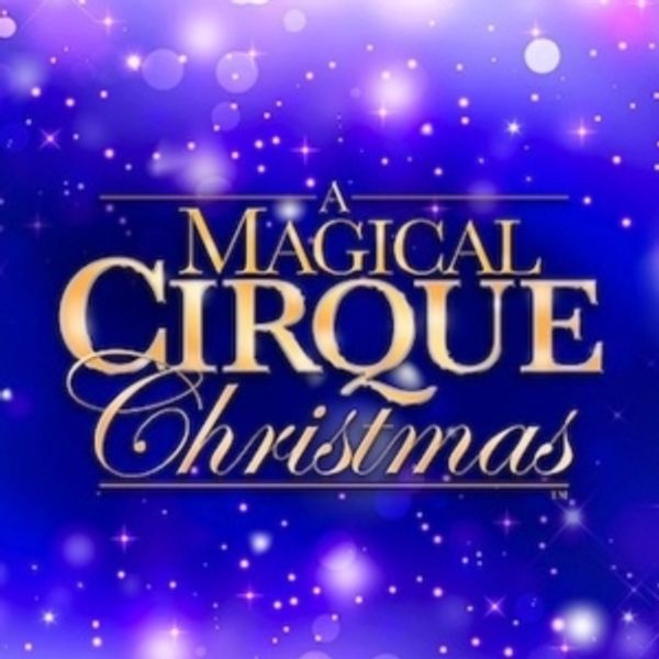 A MAGICAL CIRQUE CHRISTMAS to Tour to More Than 30 U.S. Cities Photo