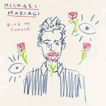 Michael Marcagi Releases BITE MY TONGUE Single via Warner Records