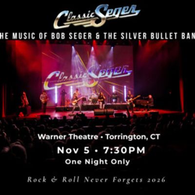 CLASSIC SEGER: ROCK & ROLL NEVER FORGETS Tribute to Bob Seger